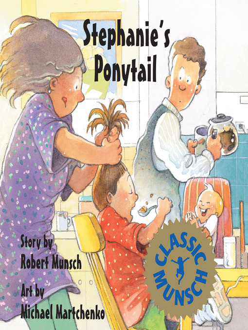Title details for Stephanie's Ponytail by Robert Munsch - Available